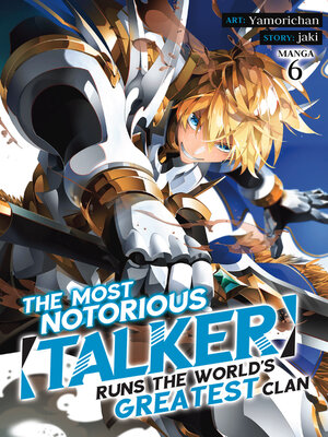 cover image of The Most Notorious "Talker" Runs the World's Greatest Clan, Volume 6